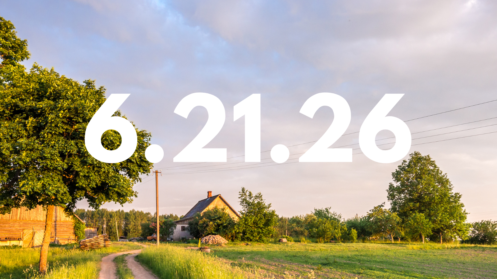 Featured image for “6.21.26”