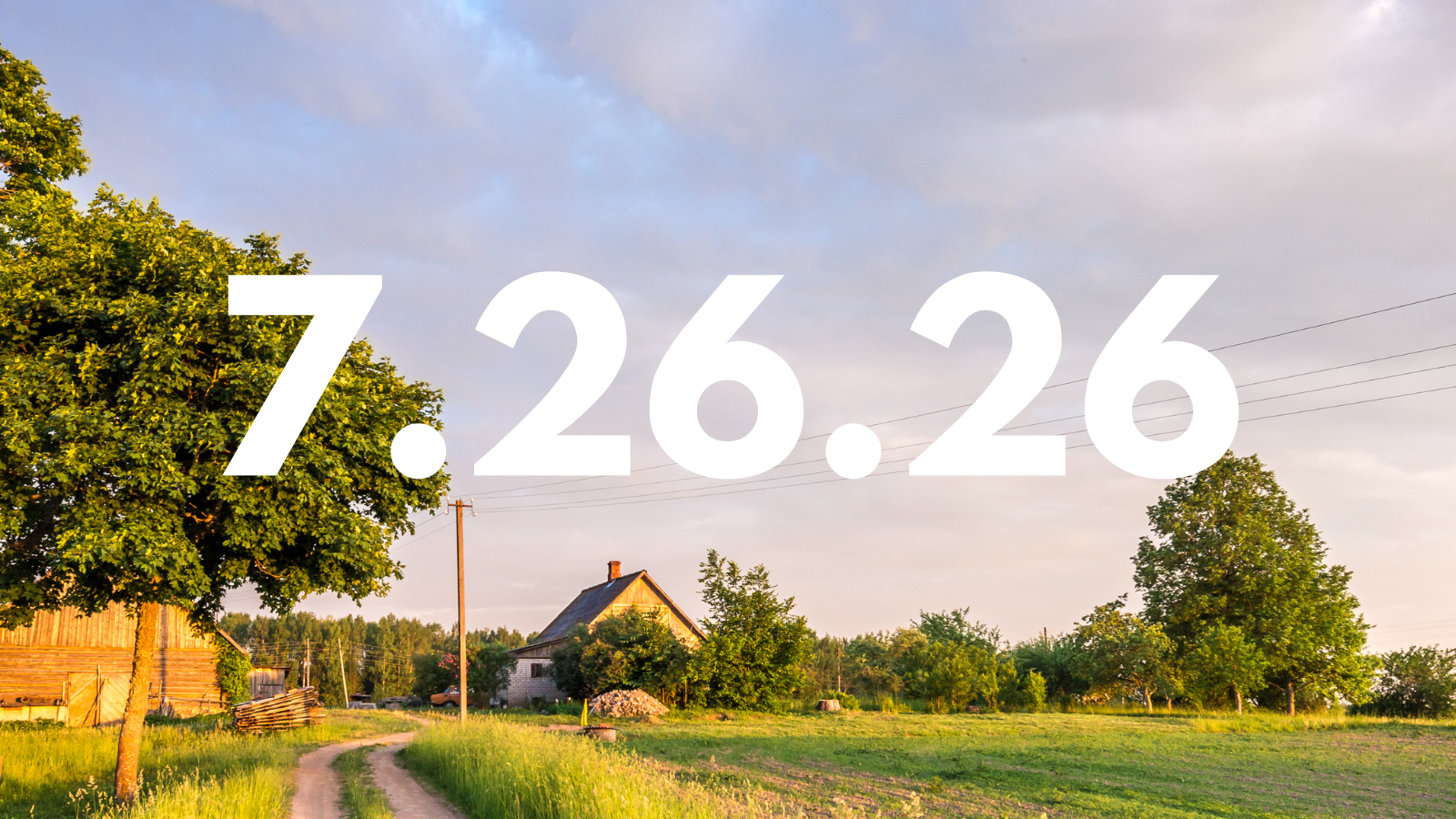 Featured image for “7.26.26”